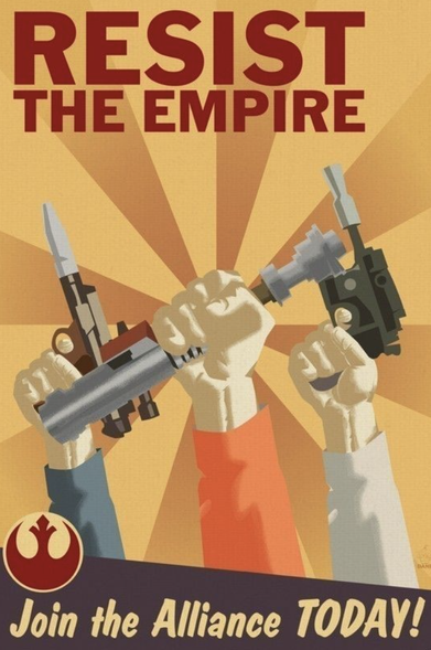 Star Wars Alliance poster reads "resist the empire, join the alliance." Blasters and light sabers raised in defiance