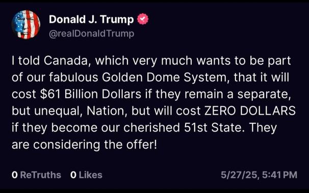 Trump posts that Canada wants his golden dome. He is wrong.