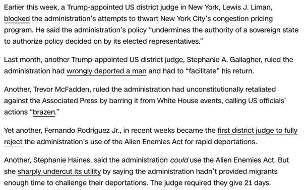 Text excerpt discussing various rulings by Trump-appointed US district judges against the administration's policies, including issues related to New York City's congestion pricing program, wrongful deportation, and the use of the Alien Enemies Act.