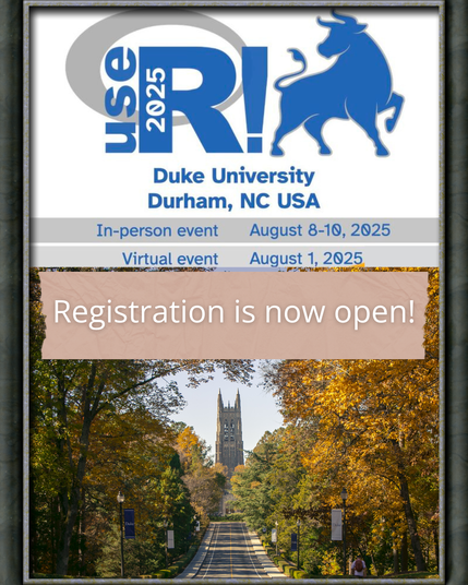 Poster for useR! 2025 conference. Top section features the conference logo with a blue bull silhouette and text 'useR! 2025 Duke University Durham, NC USA'. Below, white text on a dark gray background indicates 'In-person event August 8-10, 2025' and 'Virtual event August 1, 2025'. A prominent translucent banner across the middle reads 'Registration is now open!'. The bottom half of the poster shows a photograph of a tree-lined road in autumn leading towards a tall, gothic-style university building in the distance.