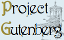 The logo of Project Gutenberg. Project Gutenberg is written in a stylized calligraphic font, with the P and G in gold and the rest in black. Behind them is an image of the original Gutenberg printing press.