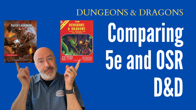 Creator's face, a bald middle-aged man with a grey beard, pointing at the covers of D&D 5e (2014 edition) and Basic Rules from TSR circa 1980. The text "Dungeons & Dragons" appears across the top and the title "Comparing 5e and OSR D&D" below.