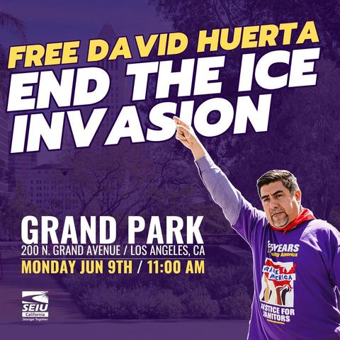 Poster text:

FREE DAVID HUERTA
END THE ICE INVASION 

GRAND PARK 
200 N. Grand Avenue / Los Angeles, CA

MONDAY JUN 9TH 2025 / 11:00 AM

SEIU 

Image David Huerta in Justice for Janitors Union t-shirt 👕