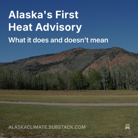 Splash screen for the Alaska and Arctic Climate newsletter post: "Alaska's First Heat Advisory: What it does and doesn't mean"