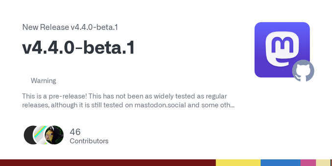 WarningThis is a pre-release! This has not been as widely tested as regular releases, although it is still tested on mastodon.social and some other servers. If you update to this release, you will ...