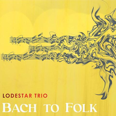 Bach to Folk by Lodestar Trio - Apple Music Classical