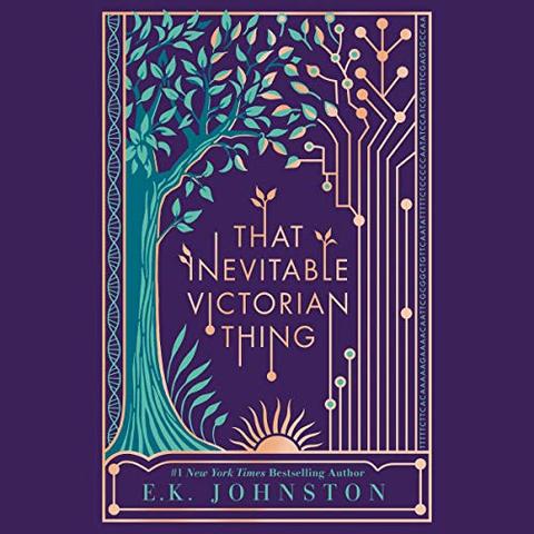 Book cover for That Inevitable Victorian Thing by E.K. Johnston