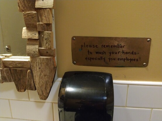 please remember to wash your hands - especially you employees!