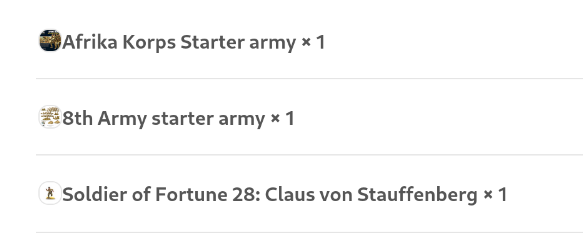 Capture d'écran de ma commande boltaction:
- Afrika Korps Starter army
- 8th Army starter army