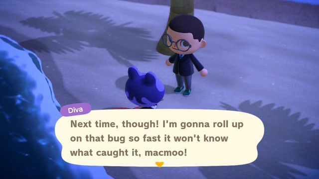 SCHWOOP
Transcript:
Diva: Next time, though! I'm gonna roll up on a bug so fast it won't know what caught it, macmoo!