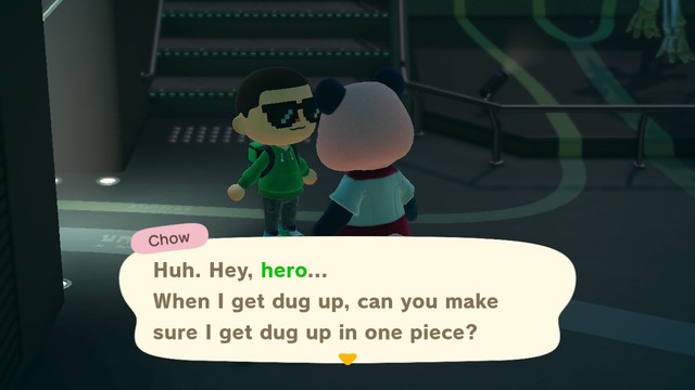 I... can't make any promises
Transcript:
Chow: Huh. Hey, hero... when I get dug up, can you make sure I get dug up in one piece?