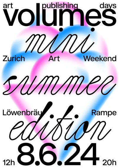 Poster of Volumes Zurich Mini Edition for Zurich Art Weekend, Graphic Design with black typography of event details on white background, a blue and pink stylized ice cream cone visible in the background.