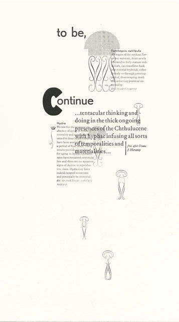A letterpress print with multiple, small columns of text. Decorative elements combine to suggest jellyfish of different sizes. Text and image overlap in places. Large, readable text says: to be, continue.