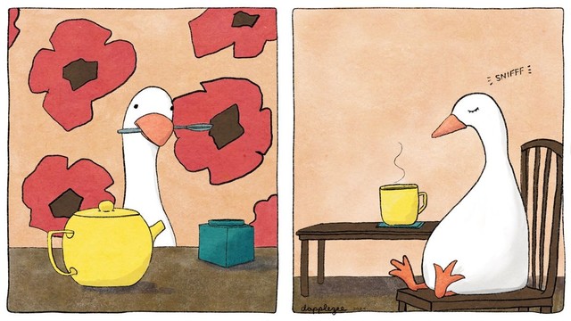 a two-panel comic. In the first panel, goose stands at a counter with a tea pot and caddy in front of her, and a spoon in her beak.  In the second panel, she is sitting content in a chair with a hot cup of tea beside her. She sniffs the tea with her eyes closed.