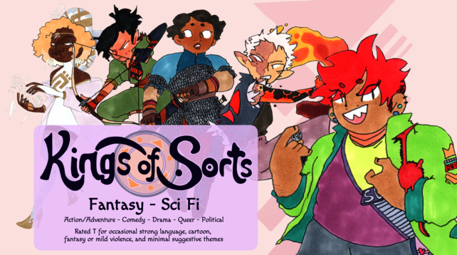 a lineup of characters from the webcomic kings of sorts. on the far left is tera, in a pale colored magical girl outfit with gold details. on her right is kiigari drawing their bow, chaarose looking very nervous, and bonic controlling a small amount of lava flying through the air). in front is hana looking very happy and smiling, holding a coin and baby (tiny red dragon).
in the bottom left is the kings of sorts logo. underneath are the two main genres: 