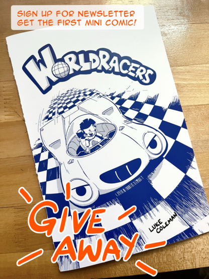 “Give away” photo of Worldracers mini comic, text “Sign up for newsletter get the first mini comic! buttondown.email/worldracers”