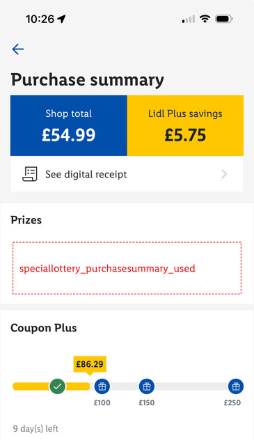Lidl digital receipt on the app but under the prizes section is a software code without spaces, all lower case, with underscores, saying special lottery purchase summary used