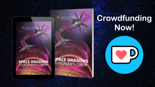 Crowdfunding Now on Ko-Fi (mug with a heart in it). Mockup images of Space Dragons: Luxorian's Crew by Veo Corva as an ebook and a paperback. The cover is a green feathered dragon spiralling down toward a sandy planet, pulling a spaceship with petal-like wings via long tethers. The dragon is following a stream of glowing pink light that wraps around the planet. Behind the mockups is a background of stars.