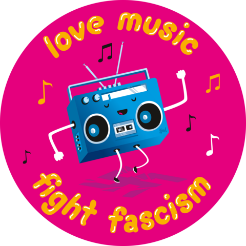 Round illustration on a pink background with a boombox-character dancing happily on a broken swastika. Text around it says „Love music, fight fascism“.