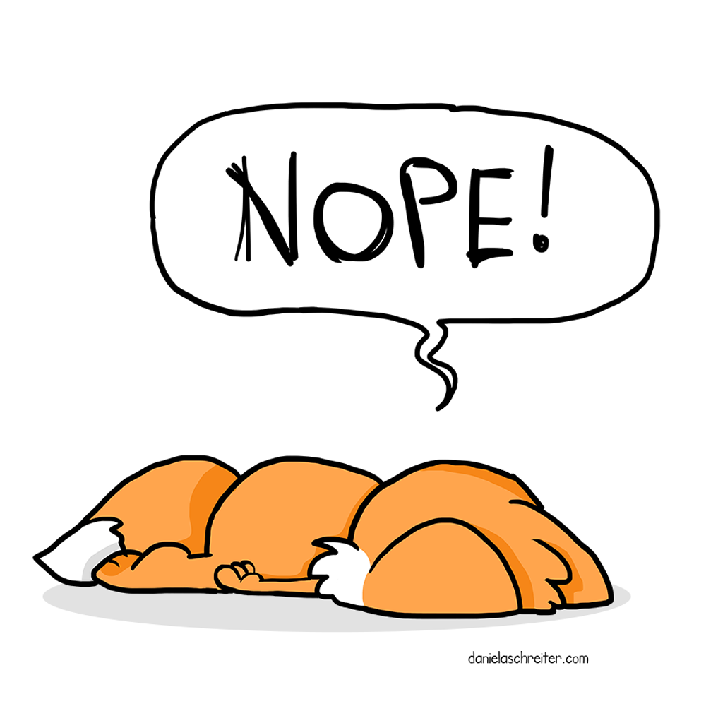Comic-Illustration: Ein Fuchs liegt flach mit dem Bauch auf dem Boden, sein Gesicht ist nicht zu sehen. Darüber ist eine Sprechblase mit dem Wort: NOPE.