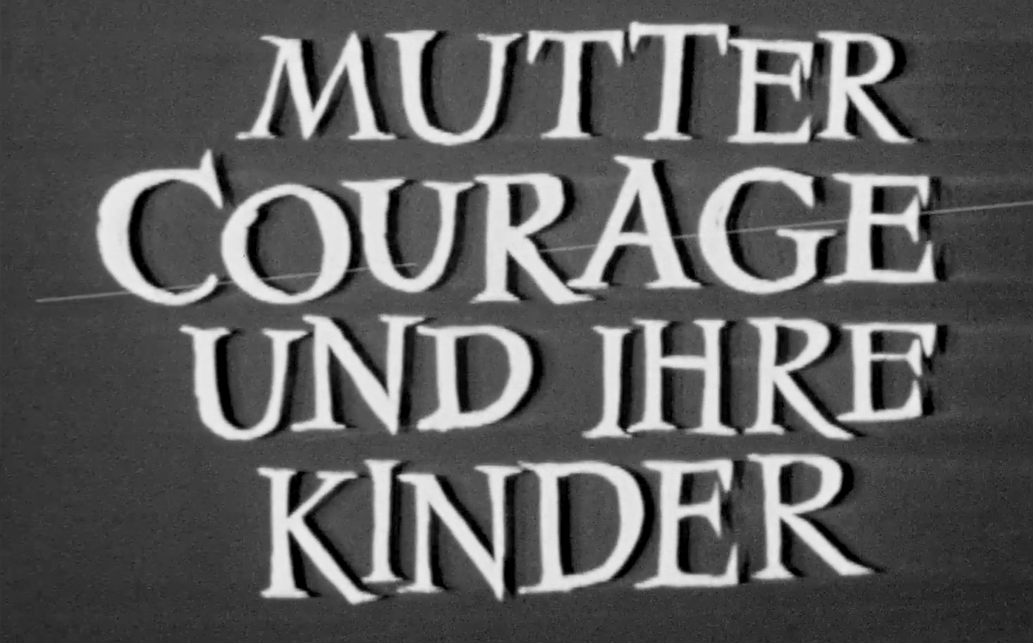 Historische Bildtafel Schriftzug "Mutter Courage und ihre Kinder&quot; weiß auf grau