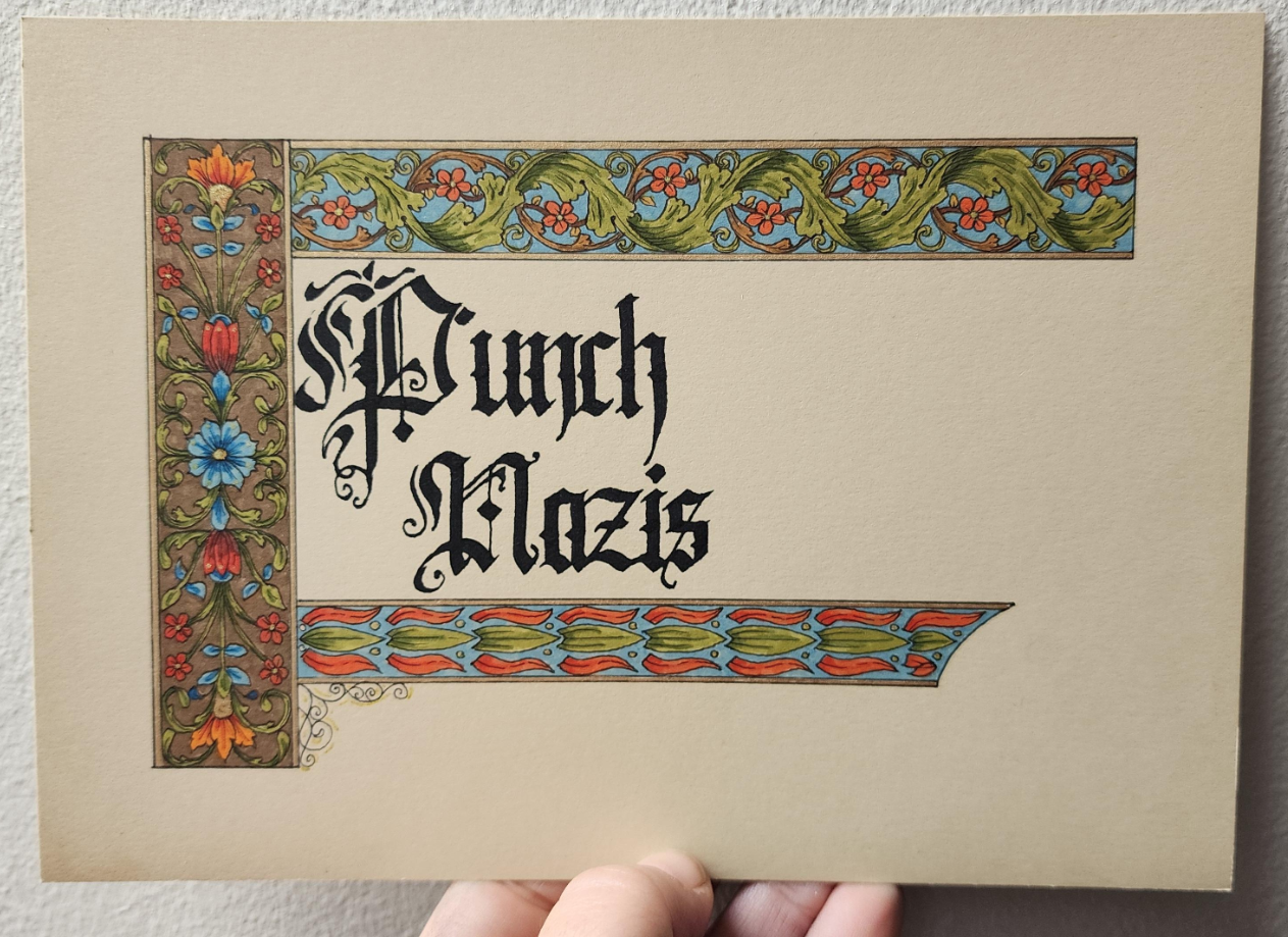 'Punch Nazis' calligraphed in fancy blackletter script in black ink. There are bars of repeating floral leafy patterns down the left, along the top, and across the bottom, coloured in brown, green, blue, and red, with gold highlights.