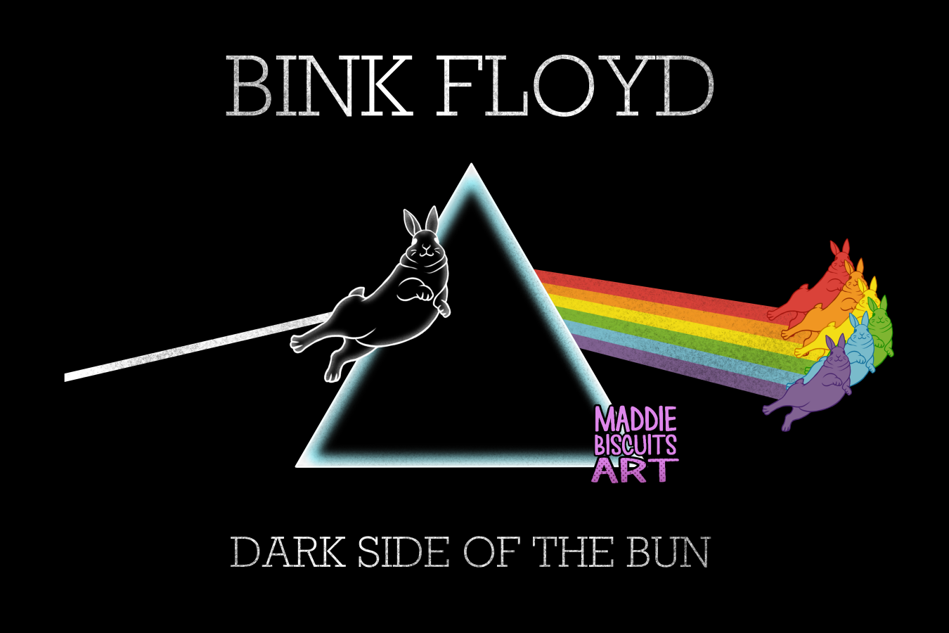 Digital art rendition of Pink Floyd's Dark Side of the Moon album art where white light hitting a triangular prism refracts into a rainbow, but a rabbit is at the each of each spectrum of light, doing a happy binky pose. The text reads Bink Floyd Dark Side of the Bun