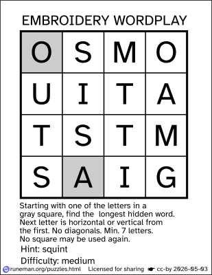 Embroidery Wordplay
a one-word word search puzzle

hint: squint
difficulty: medium

Letter grid:
O* S M O
U I T A
T S T M
S A* I G

letters marked with an asterisk indicate the potential starting points for the word. The image shows them with a gray background.