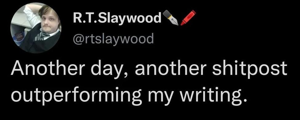 If you try to compete with shitposts, you're gonna have a bad time 😂