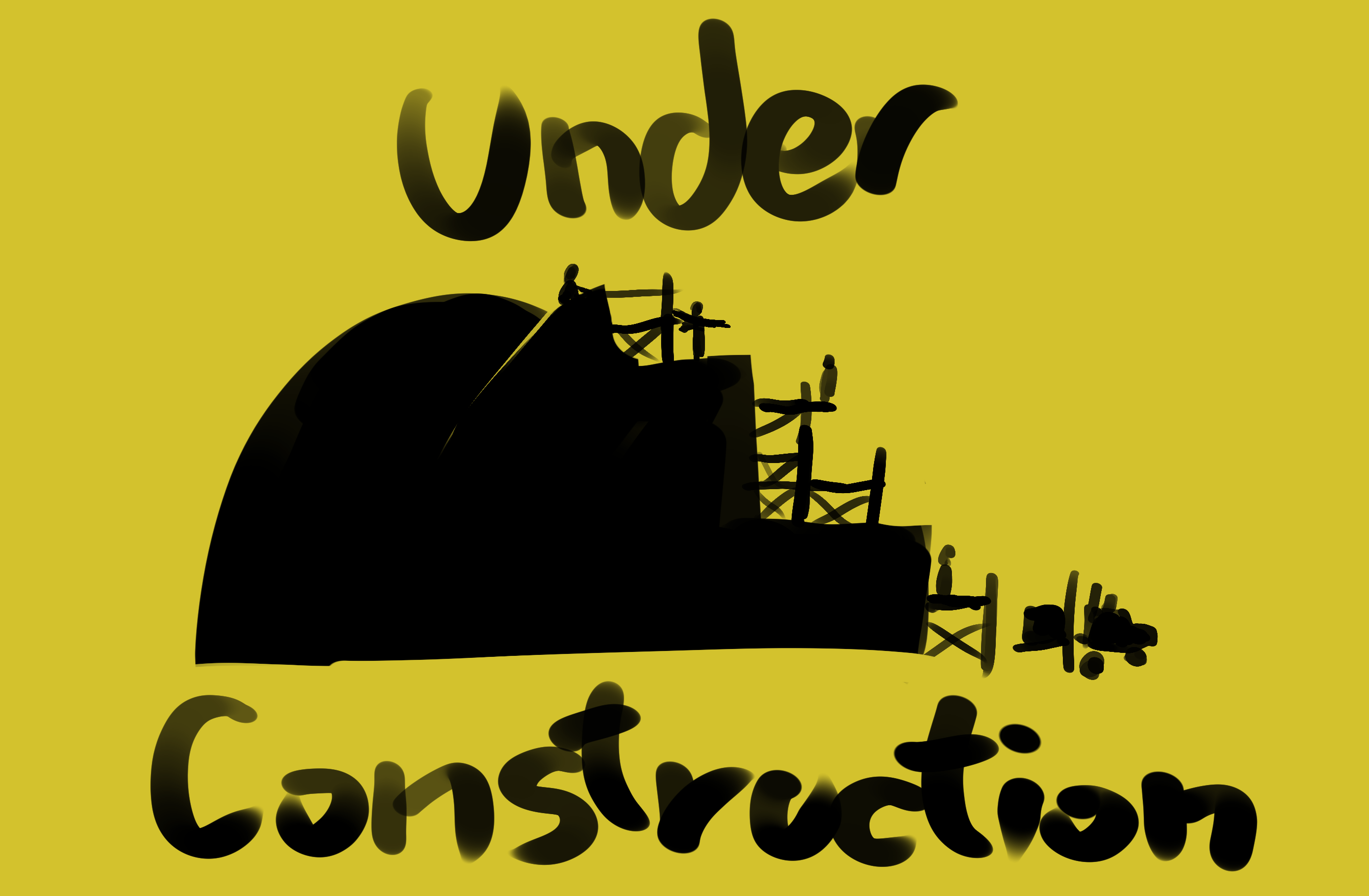 Black-on-yellow illustration of a giant butt, except one of the cheeks is covered in scaffolding and still being built by a construction crew. Caption: "Under Construction"