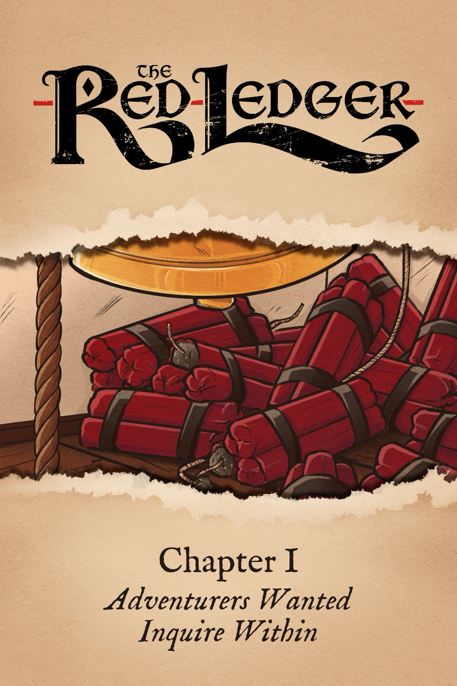 Chapter 1 cover page for Red Ledger. There is an image of what looks like dynamite in a small room of sorts with a rope hanging next to an obscured metal object. The image is bordered on the top and bottom by torn paper with the comic logo on top and the words "Chapter I: Adventurers Wanted Inquire Within" on the bottom.