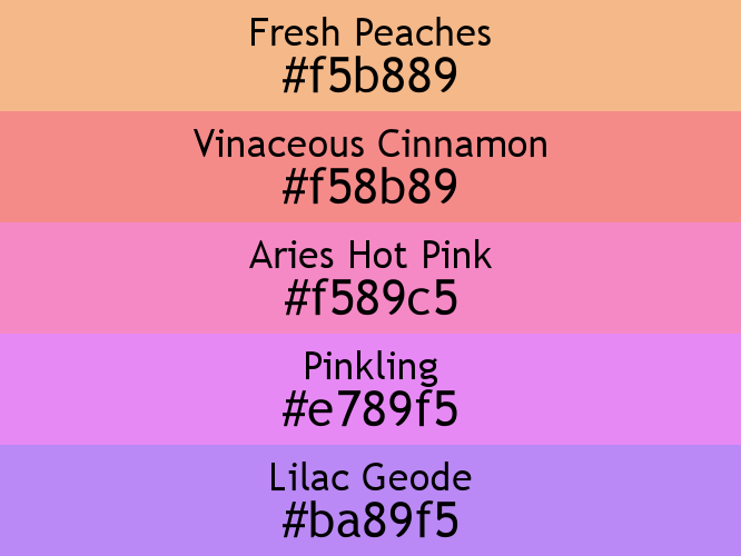 a block of five horizontal color swatches in Fresh Peaches (#f5b889), Vinaceous Cinnamon (#f58b89), Aries Hot Pink (#f589c5), Pinkling (#e789f5), and Lilac Geode (#ba89f5).