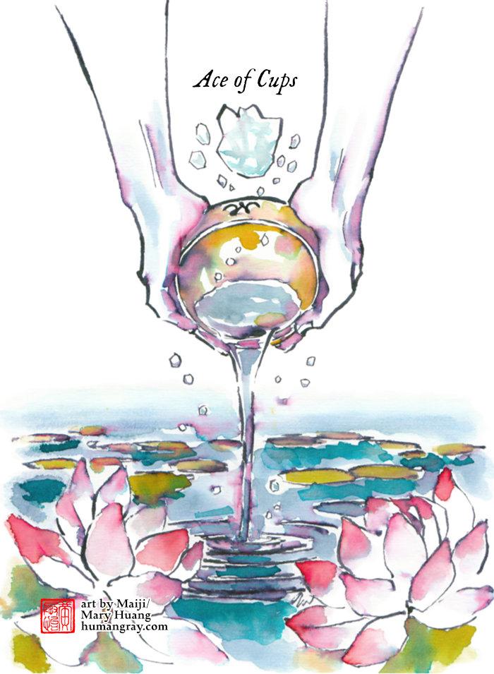 Tarot card rendered in fountain pen inks of vivid colours blended with water. Ace of Cups: A pair of hands pouring water from a golden bowl with a "W" or "M" on it. A white rock crystal floats above the bowl, sprinkling smaller bits into the pond below, covered with green pads with water lilies or lotus flowers in the foreground. Art by Maiji/Mary Huang - humangray.com