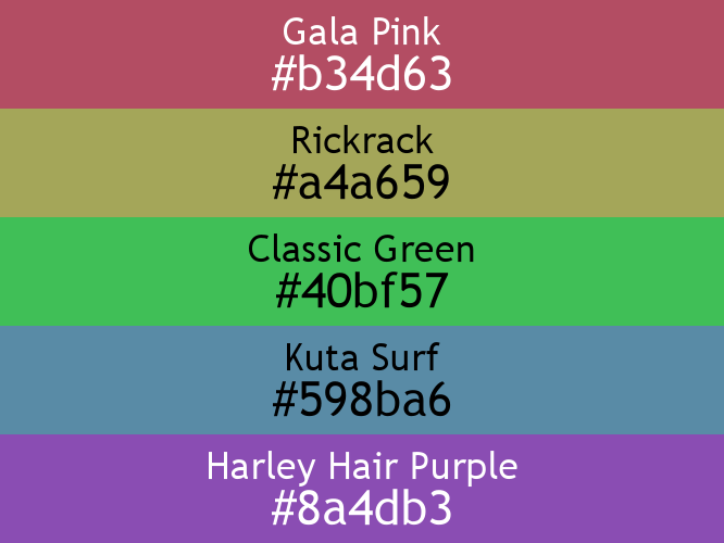 a block of five horizontal color swatches in Gala Pink (#b34d63), Rickrack (#a4a659), Classic Green (#40bf57), Kuta Surf (#598ba6), and Harley Hair Purple (#8a4db3).