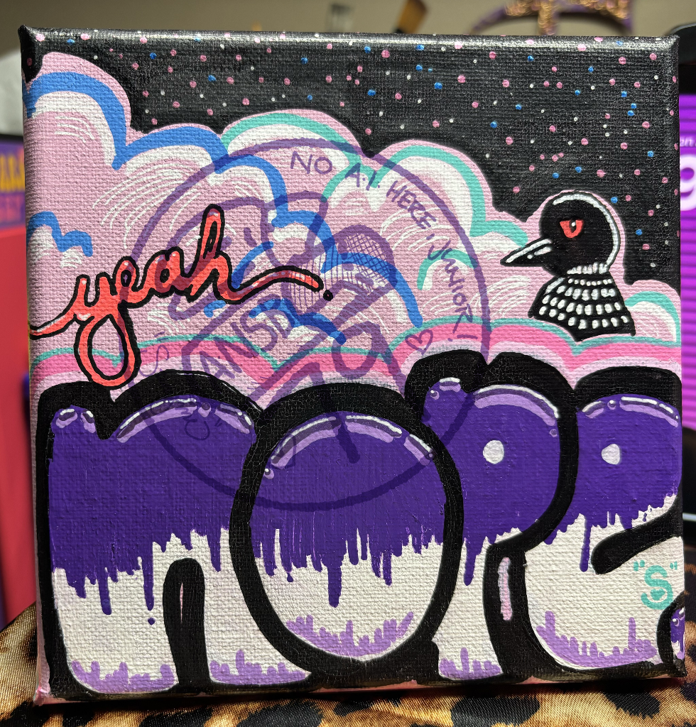 small painting of the words "yeah nope" on a black background with multicolored stars and pink clouds. a bored looking common loon is sitting on top of the letters in the middle right-hand corner of the painting.