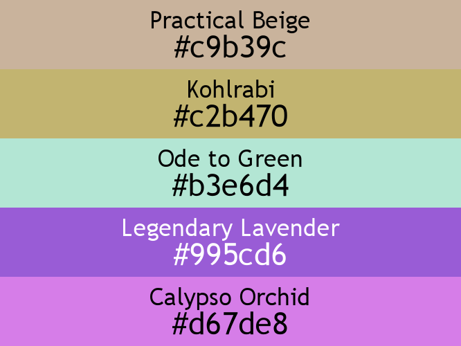 a block of five horizontal color swatches in Practical Beige (#c9b39c), Kohlrabi (#c2b470), Ode to Green (#b3e6d4), Legendary Lavender (#995cd6), and Calypso Orchid (#d67de8).