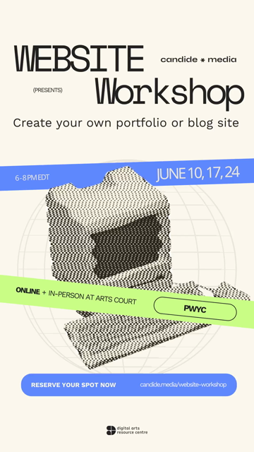 Event graphic, featuring the candide ꘎ media logo, DARC logo, a retro computer, giant mouse. The graphic reads: "candide ꘎ media presents: Website Workshop: Create your own portfolio or blog site. 6 to 8 PM EDT. June 10, 17, 24. Online + In-person at Arts Court. PWYC. Reserver your spot now. candide.media/website-workshop"