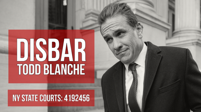 DISBAR TODD BLANCHE
NY STATE COURTS: 4192456
