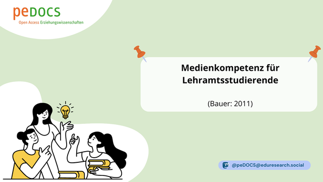 Grafik: Drei Frauen schauen zusammen auf eine leuchtende Glühbirne.

Text: Medienkompetenz für Lehramtsstudierende (Bauer: 2011)
