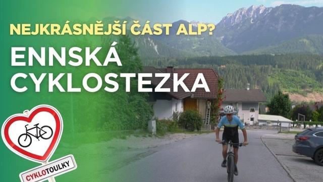 Cyklotoulky: Ennská cyklostezka – alpská pohoda v sedle