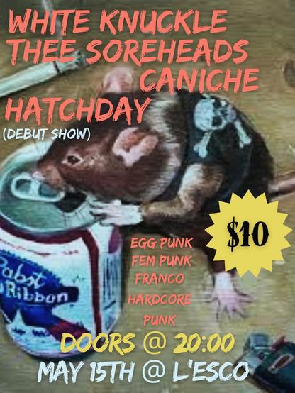 White Knuckle, Thee Soreheads, Caniche, Hatchday