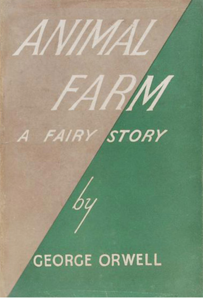 Front cover of the 1st Edition of Animal Farm with subtitle 'A fairy story'. Cover split in 2 halves with 1 side brown, the other green.