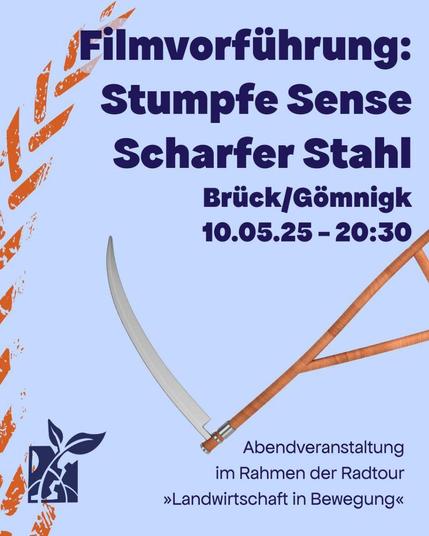 Hellgrauer Hintergrund, links die stilisierte 'hre und unten links das Disrupt-Logo. 
Titel: Filmvorführung: Stumpfe Sense, Scharfer Stahl
Brück/Gömnigk, 10.5.25, 20:30 Uhr.
Darunter das Bild einer Sense mit Holzgriff
Abendveranstaltung im Rahmen der Radtour "Landwirtschaft in Bewegung"
