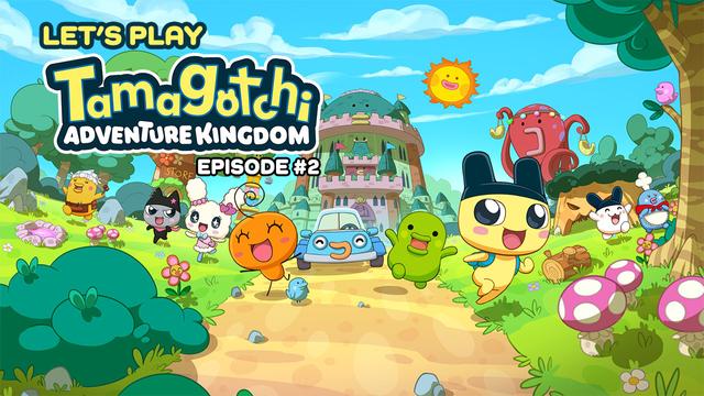 YouTube video thumbnail with game cover art of Tamagotchi Adventure Kingdom Episode #2