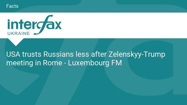 USA trusts Russians less after Zelenskyy-Trump meeting in Rome