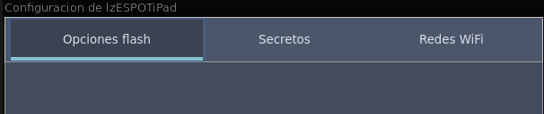 Una aplicacion en GTK con 3 tabs, que dice "Opciones flash" "Secretos" y "Redes WiFi"