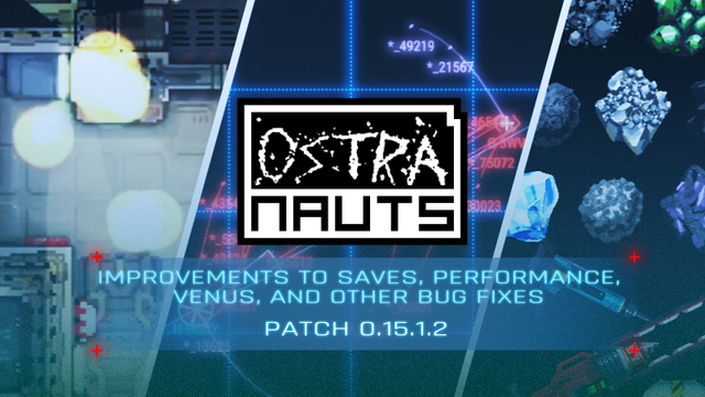 Hey Folks! Improvements to Saves, Performance, Venus, and Other Bug Fixes (0.15.1.2) is live! #gamedev https://store.ste