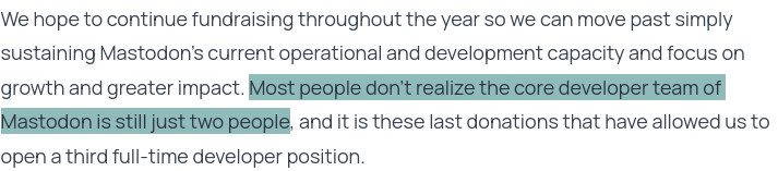 A screenshot of a paragraph in this article: https://blog.joinmastodon.org/2024/04/mastodon-forms-new-u.s.-non-profit/

The highlighted section reads: "Most people don't realize the core developer team of Mastodon is still just two people".