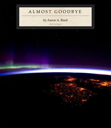 The cover art for "Almost Goodbye" by Aaron A. Reed shows a NASA photo from orbit of shimmering green aurora over a nighttime urban sprawl.