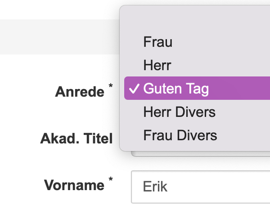 A German form field to select the form of address. The translated values are:

Mrs.
Mr.
Good Day
Mr. Diverse
Ms. Diverse